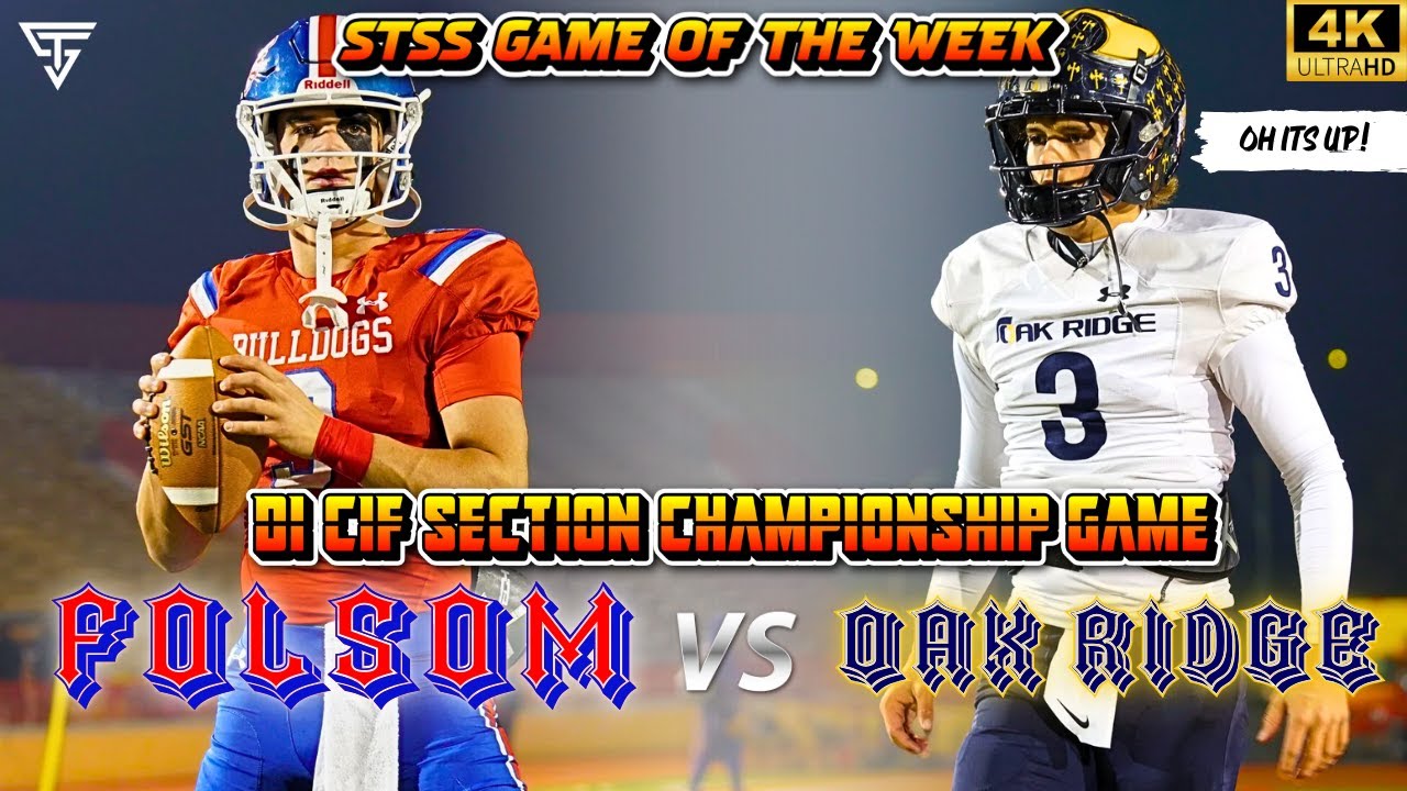 FOLSOM VS OAK RIDGE - CIF D1 SECTION CHAMPIONSHIP - 5 STAR RYDER LYONS & CARTER JACKSON WAS BALLIN 🔥