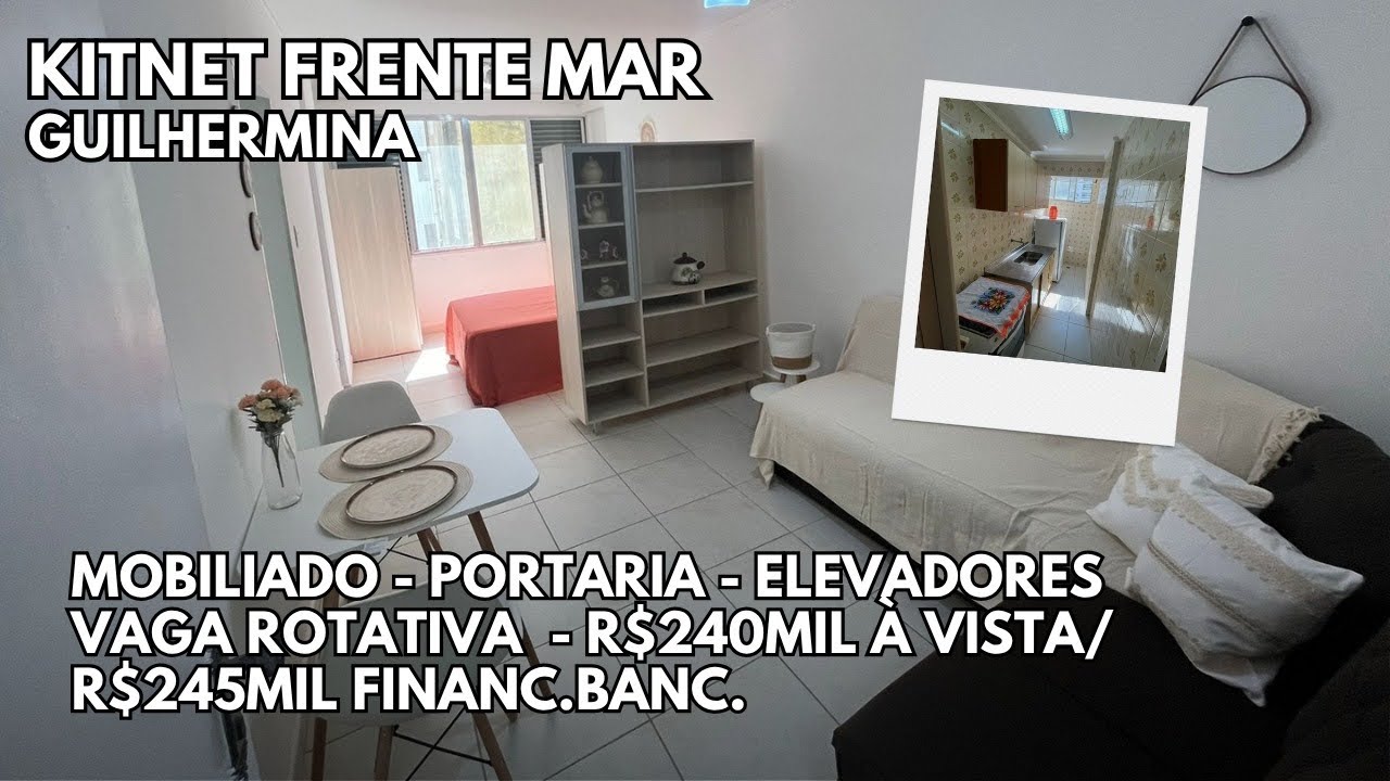 🌊 KITNET MOBILIADA FRENTE MAR – GUILHERMINA R$240mil à vista 🏖️