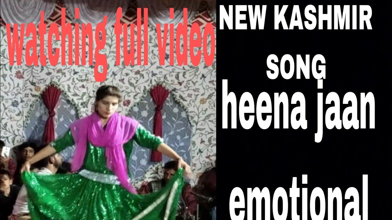 kashmir song new heena jaan