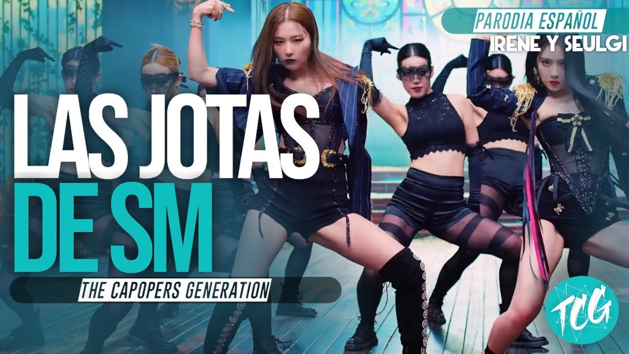 The Capoper's Generation / Red Velvet (IRENE & SEULGI) - Las Jotas De SM (Parodia de Monster)