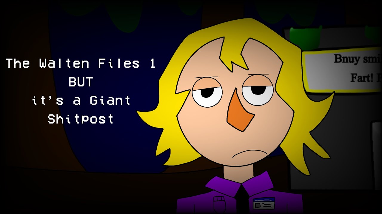 (ORIGINAL) The Walten Files 1 but it’s a shitpost.