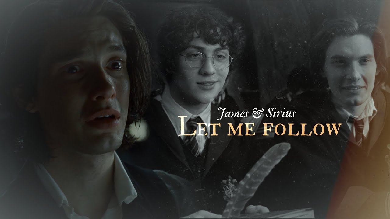 James & Sirius | Let Me Follow