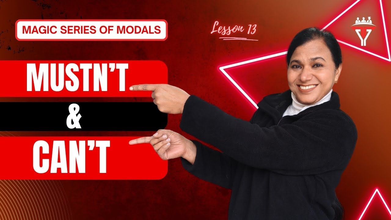 MUSTN’T vs CAN’T | Magic Series of Modals – Lesson 13 | Explained by Kamal Madam