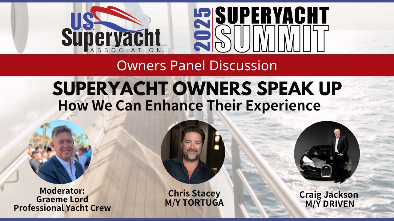 Superyacht Owners Panel - USSA Superyacht Summit 2025