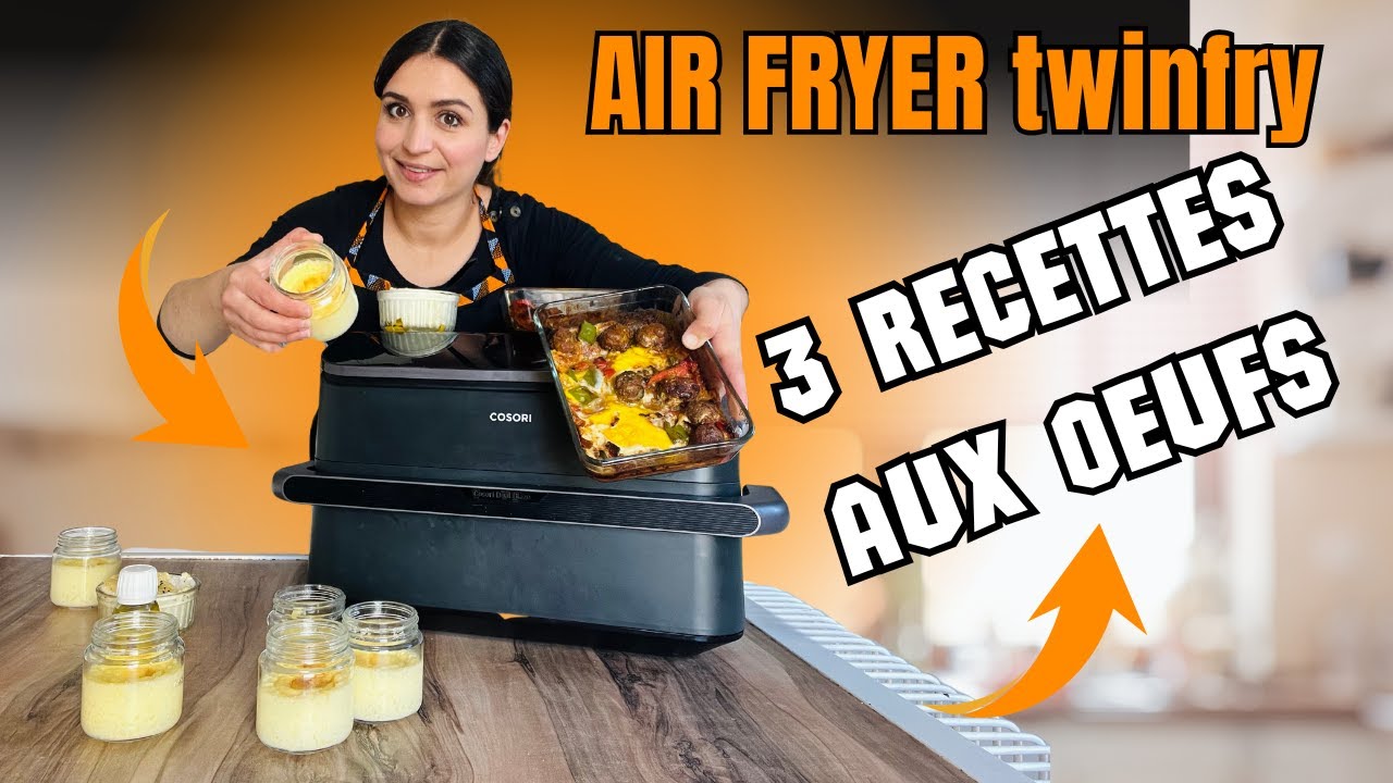 3 recettes avec des oeufs avec le airfryer COSORI TWINFRY 10L