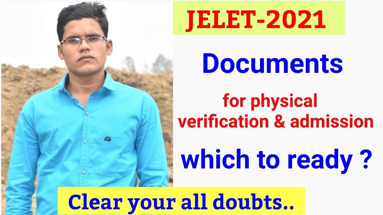 Jelet 2021 | Documents for physical verification & admission | which to ready ? | Jelet | wbjeeb |