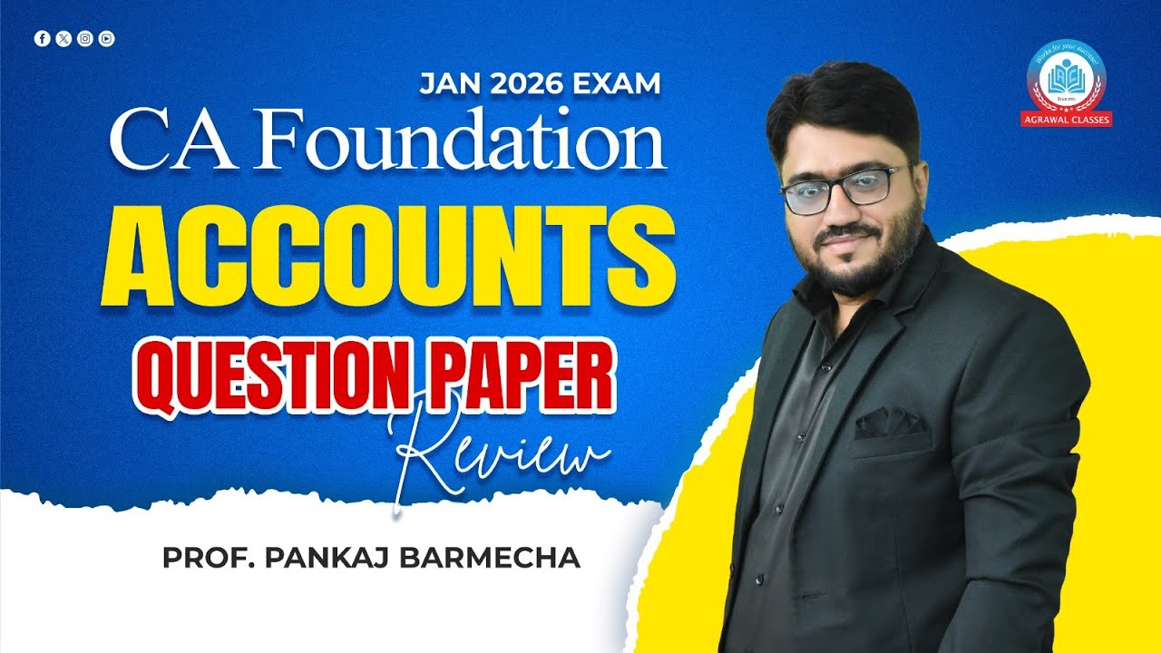 CA Foundation | Jan 2026 Exam | Question Paper Review | Accounts By Prof. Pankaj Barmecha |