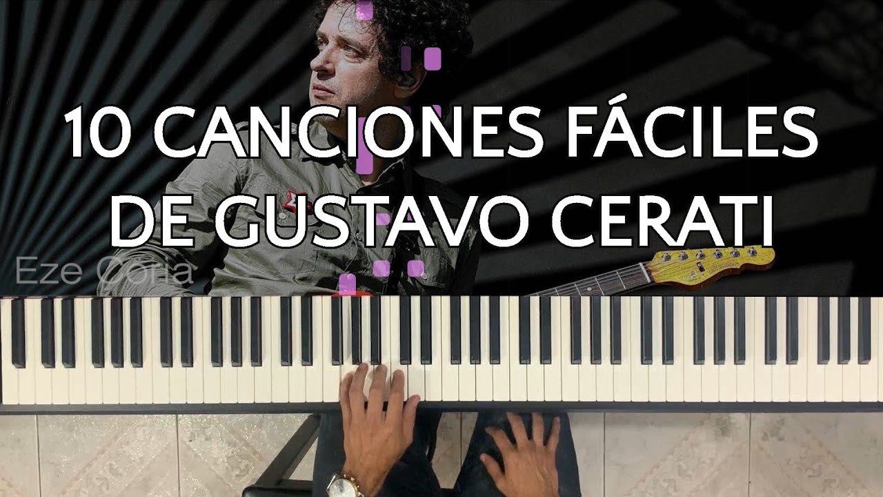 10 canciones de Gustavo Cerati | Tutoriales FÁCILES para piano