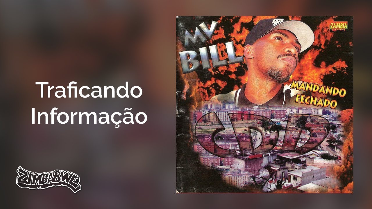 MV. Bill - Traficando Informa&ccedil;&atilde;o - Mandando Fechado