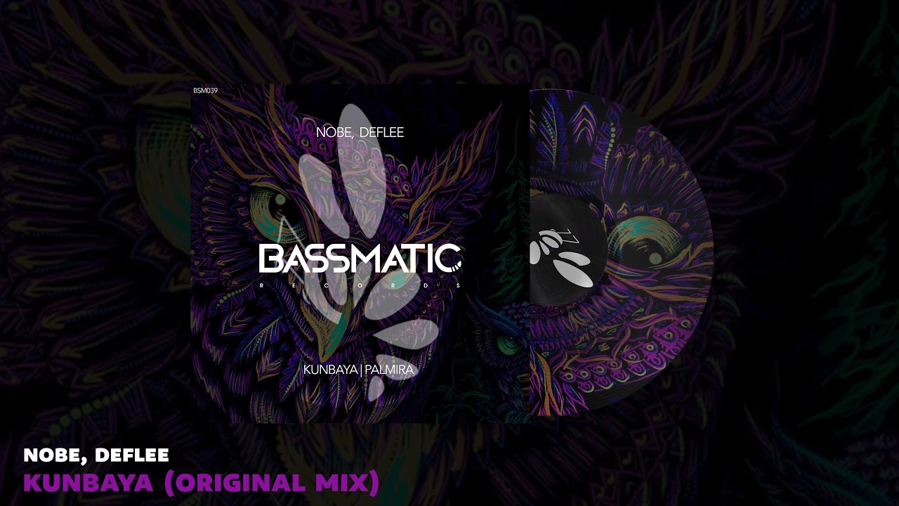 🔊 Nobe, DEFLEE - Kunbaya (Original Mix) | Bassmatic Records