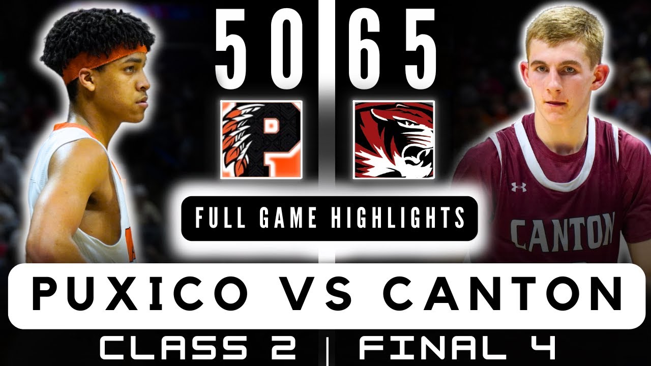 PUXICO vs CANTON | Missouri Class 2 FINAL 4! | Full Game Highlights