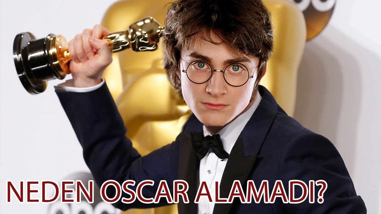 HARRY POTTER NEDEN HİÇ OSCAR ALAMADI?