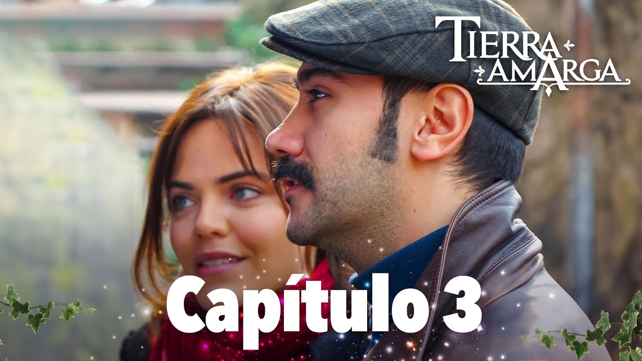 Tierra Amarga - Cap&iacute;tulo 3