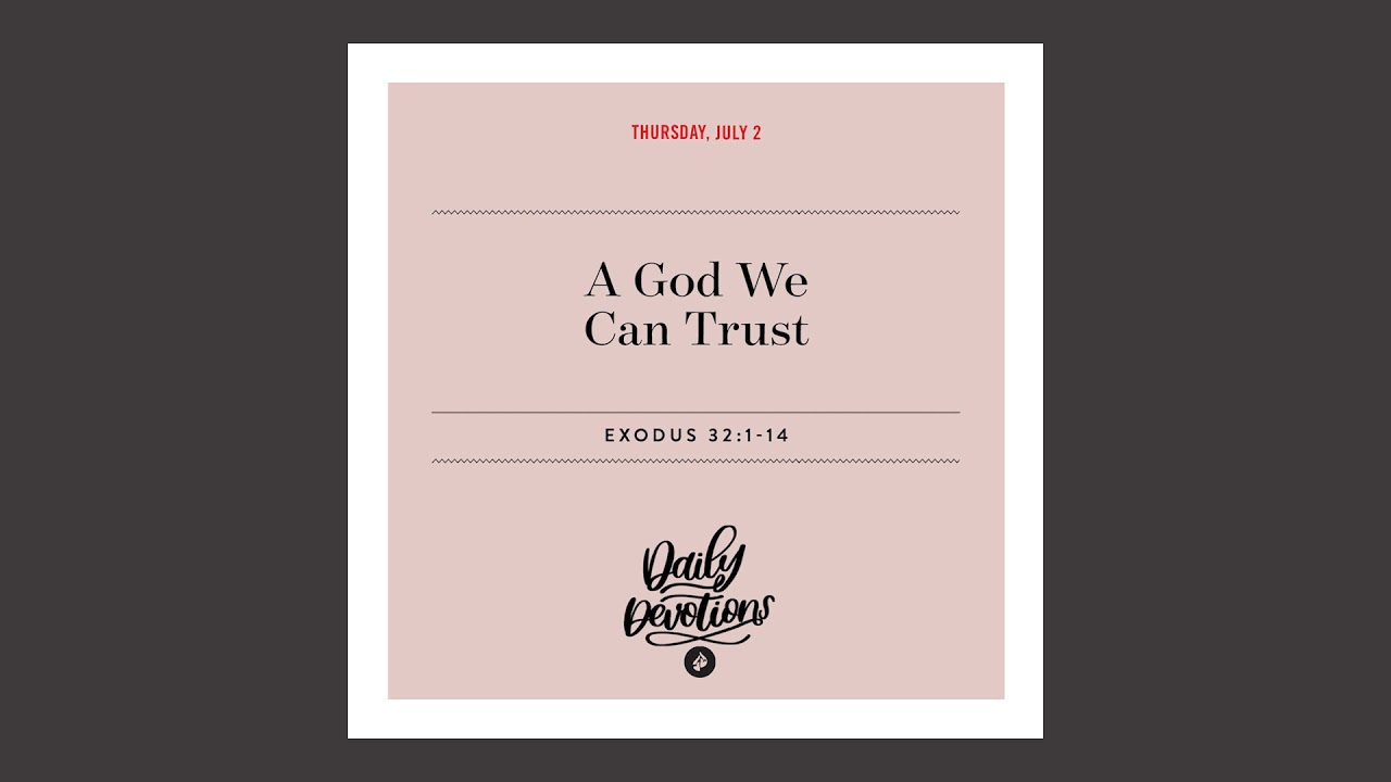 A God We Can Trust – Daily Devotional