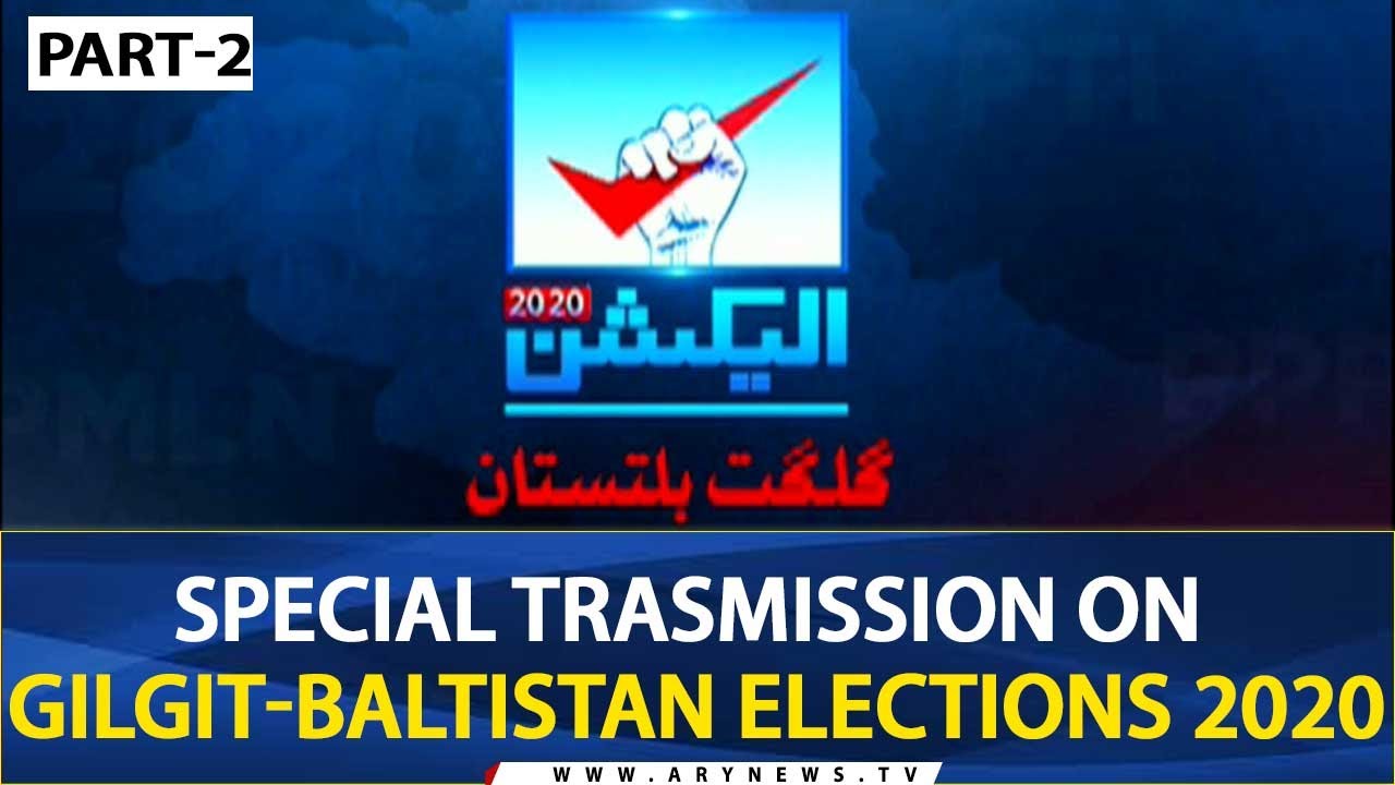 Gilgit-Baltistan Elections 2020 | Special Transmission | ARY News | Part-2
