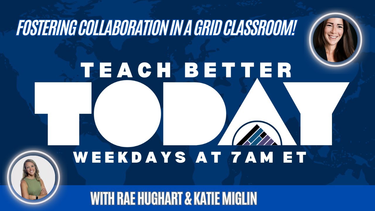 Cultivating Collaboration: The Grid Method in Action on Teach Better Today!
