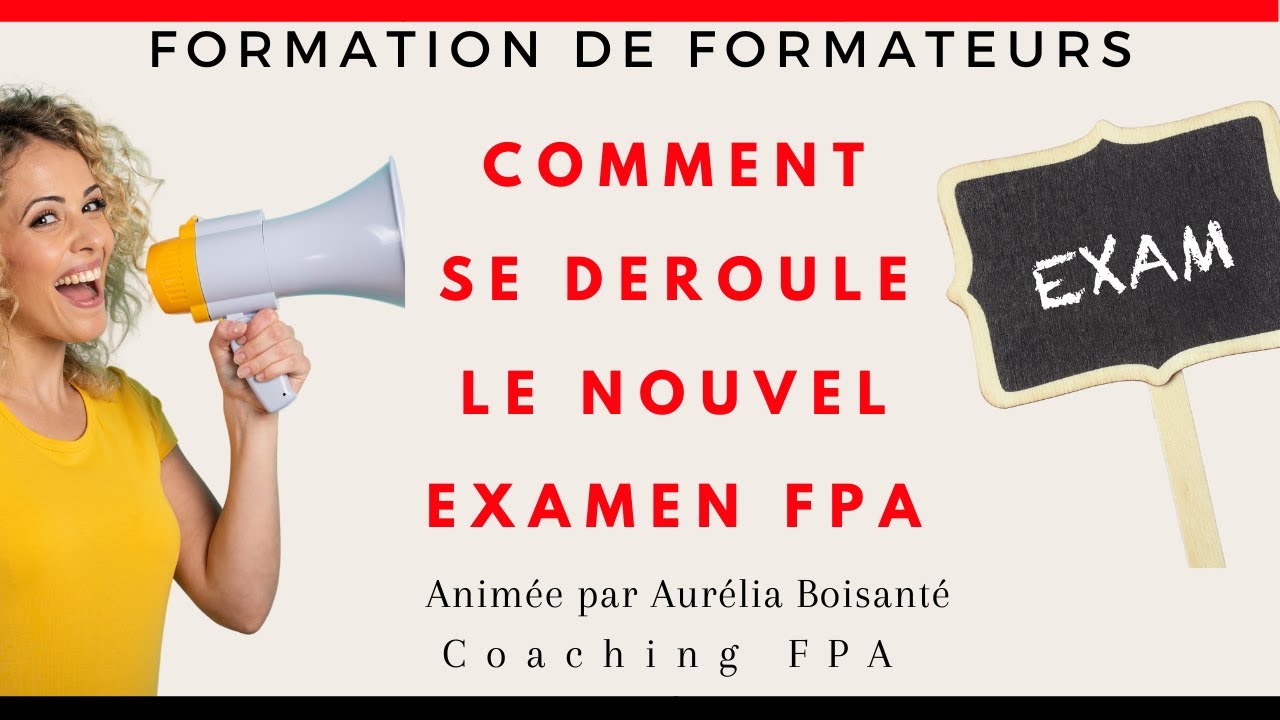 Je présente le nouvel examen du titre FPA - Formation de Formateur 2024