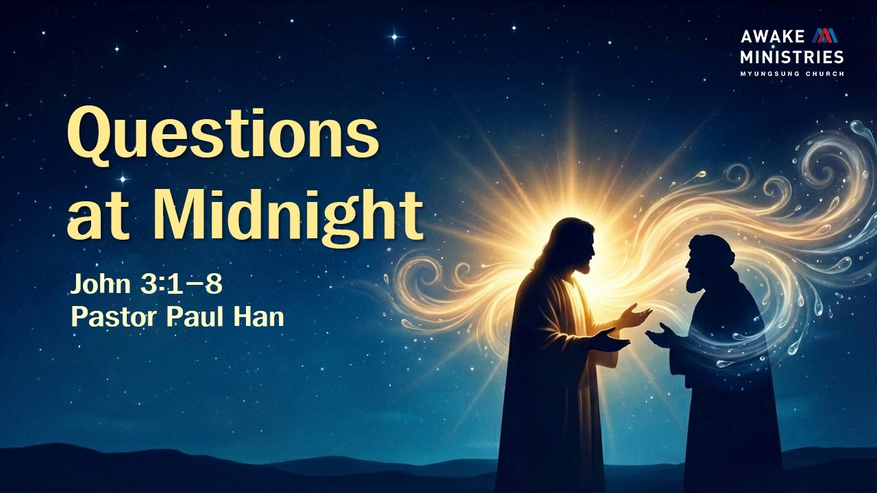 명성교회 영어예배 - English Worship Service 2026-3-1-Questions at Midnight