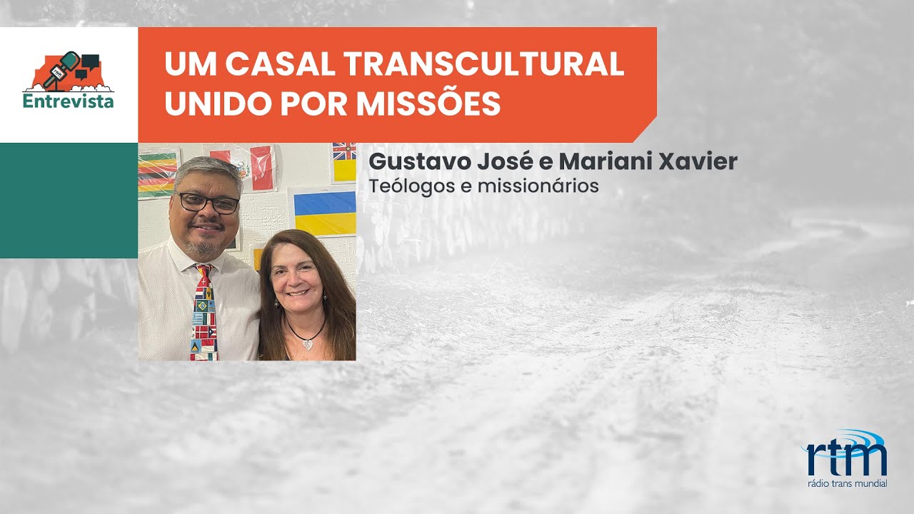 Entrevista | Um casal transcultural unido por missões