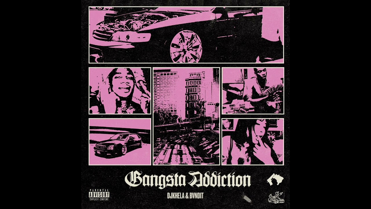 DJ KHELA & BVNDIT - GANGSTA ADDICTION EP