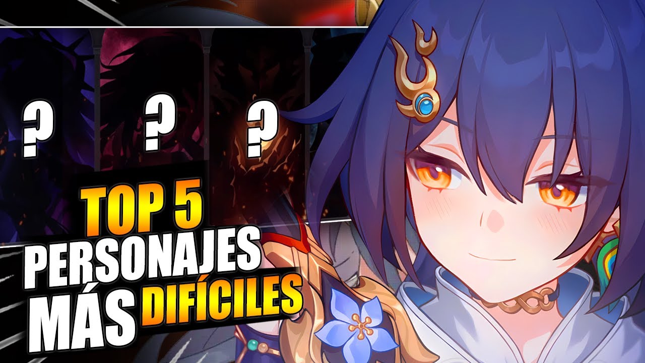 🎯TOP 5 PERSONAJES MÁS DIFÍCILES DE JUGAR🎯 | Honkai Star Rail