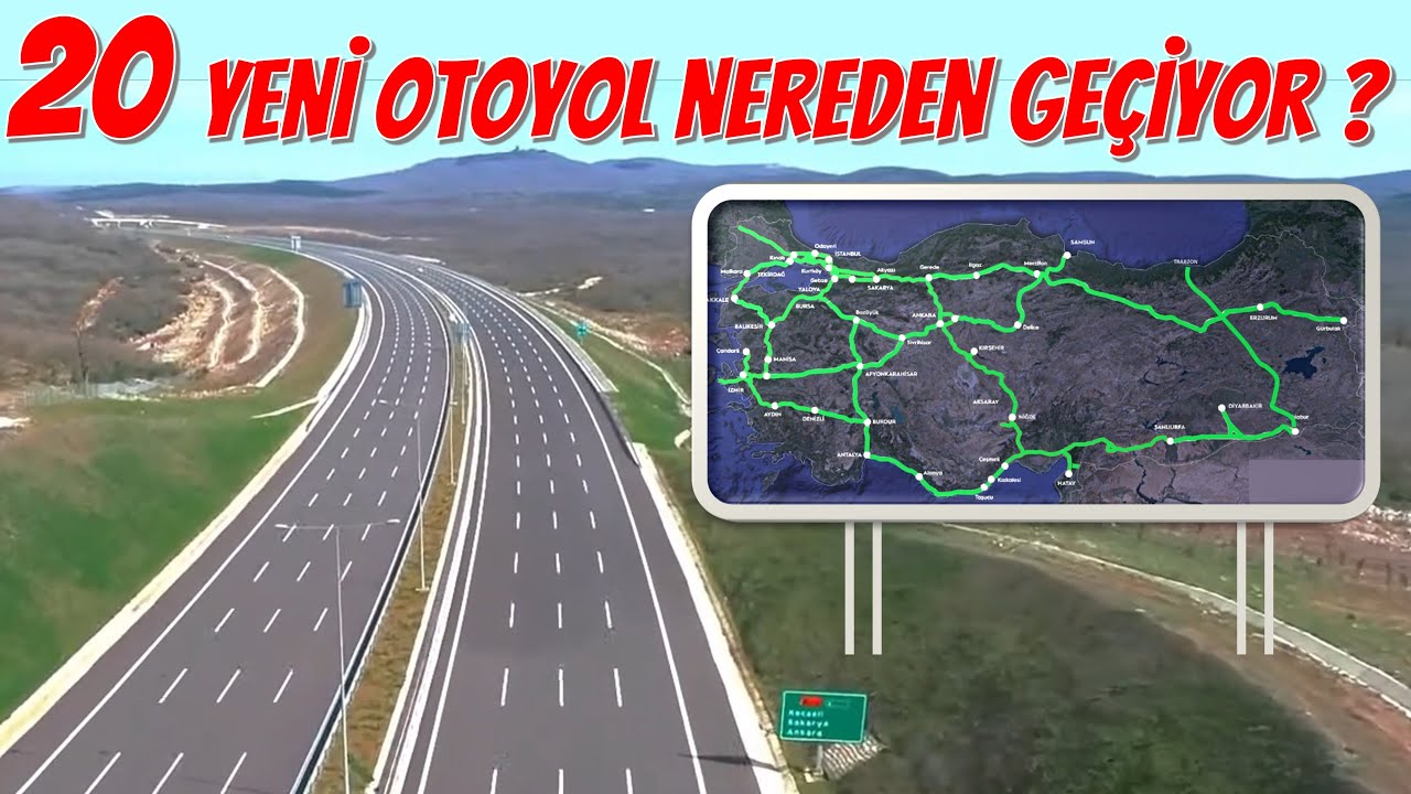 20 Yeni Otoyol Nereden Geçiyor ? Otoyol Projeleri Ne Zaman Başlayıp, Ne Zaman Bitecek ?