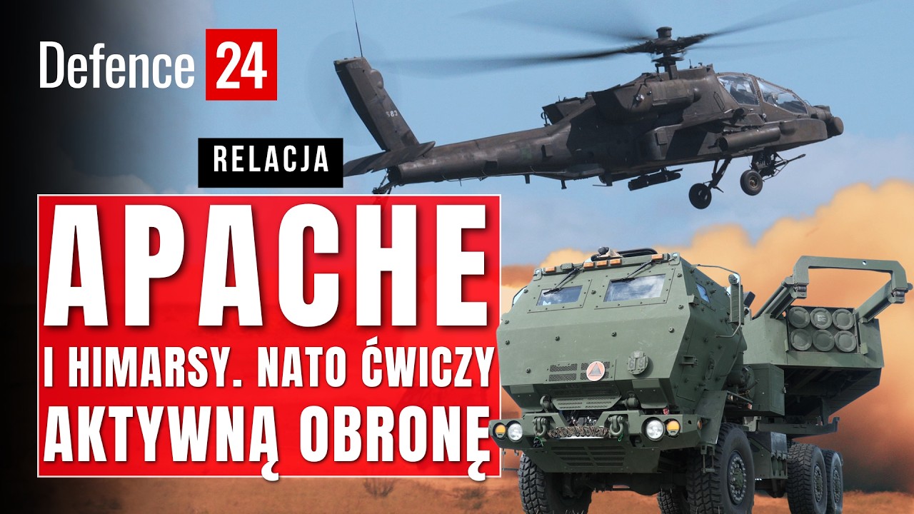 Apache i Himarsy. NATO ćwiczy aktywną obronę