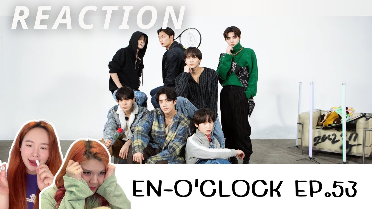 [REACTION] 'EN-O'CLOCK' EP.53 | TwininFrame