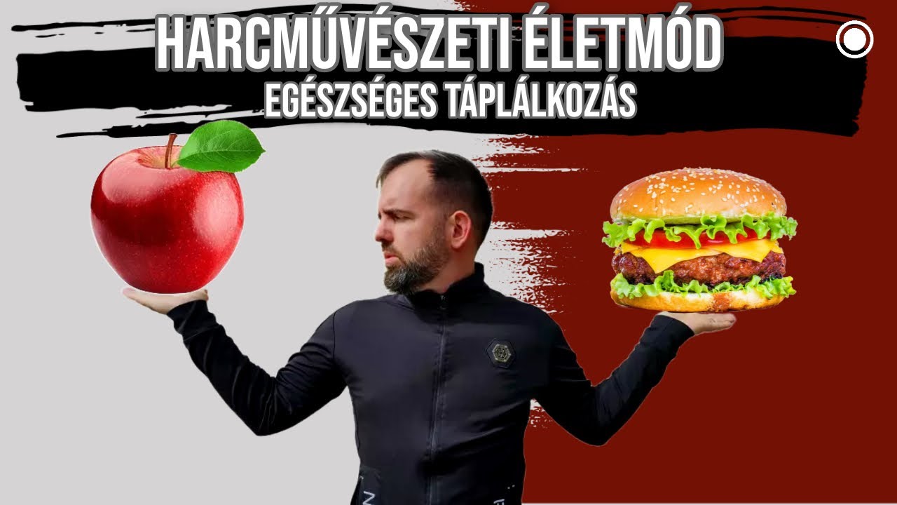 Harcművészeti életmód  / Helyes táplálkozás