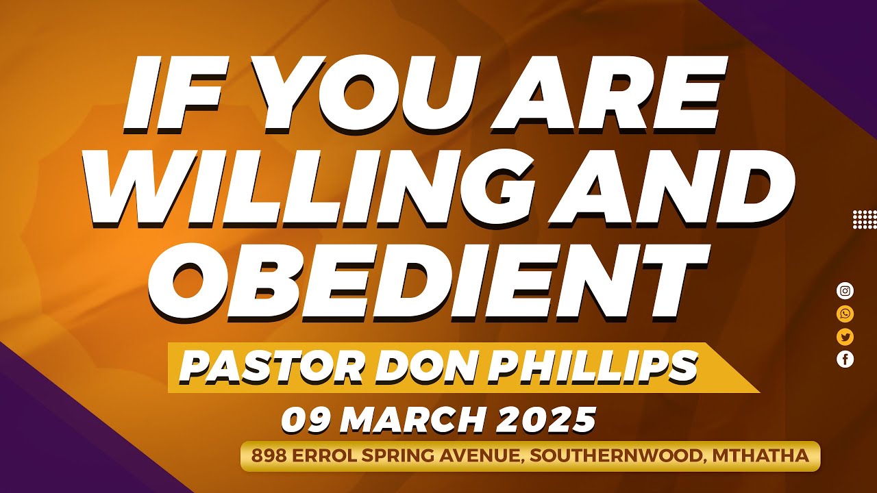 Pastor Don Phillips | If You Are Willing and Obedient