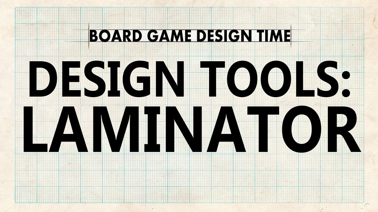 Board Game Design Tools - Laminator