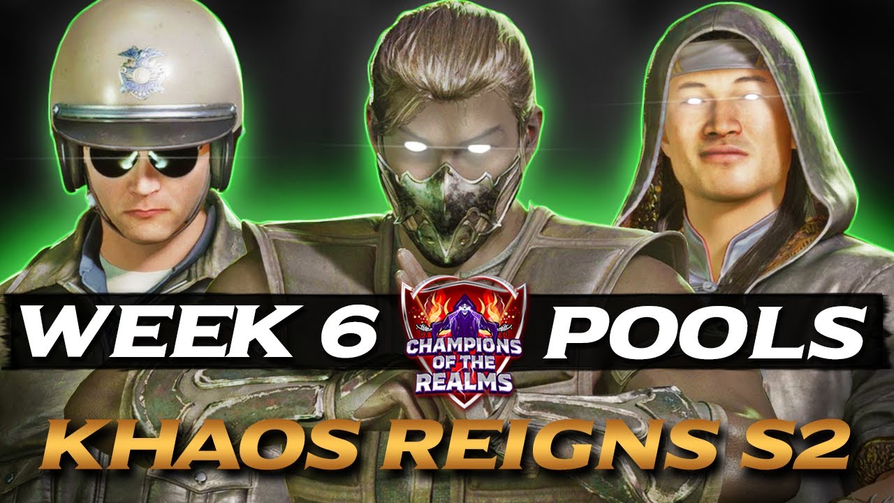 🔥 Champion of the Realms S2 Week 6 POOLS - Insane MK1 Matches! | Khaos Reigns Returns! 🔥
