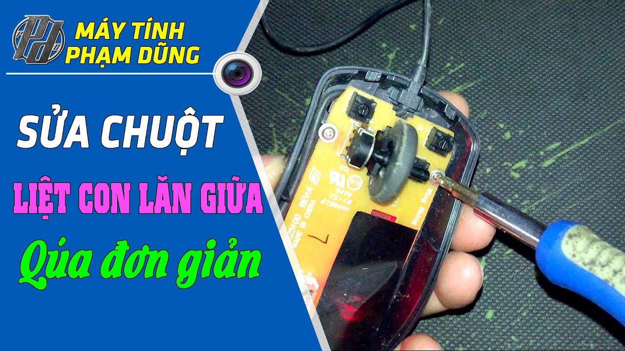 HƯỚNG DẪN SỬA CHUỘT MÁY TÍNH BỊ LIỆT CON LĂN