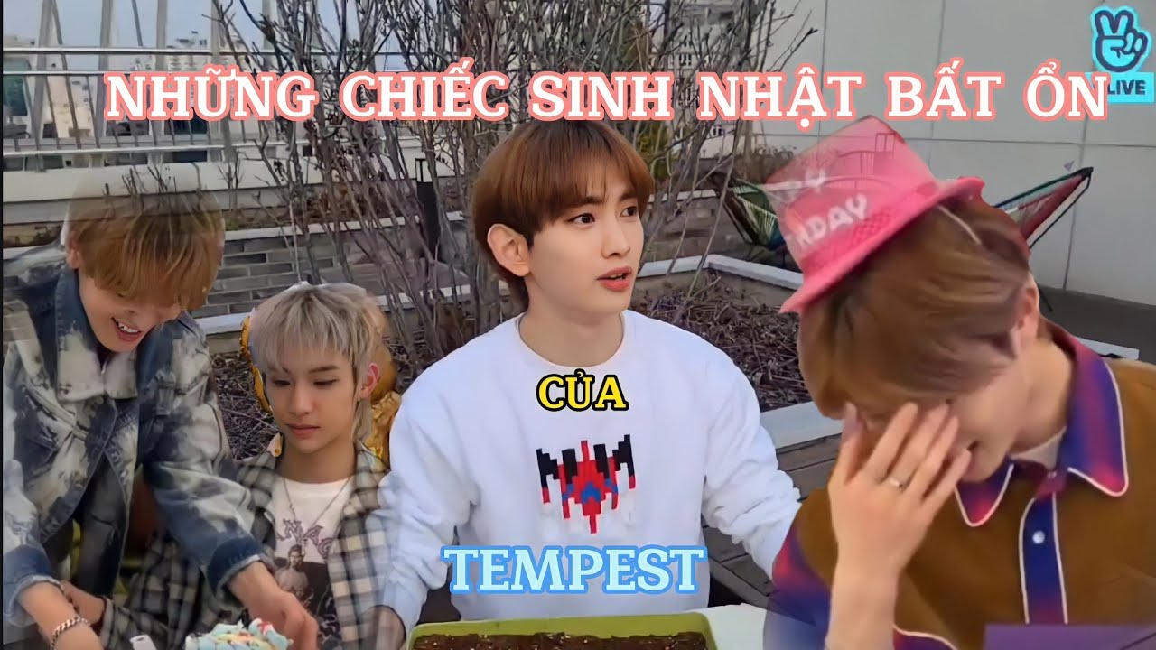 Những chiếc sinh nhật bất ổn của TEMPEST phần 1