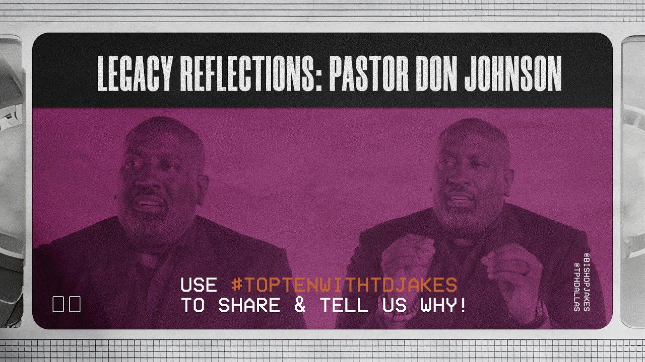 Legacy Reflections - Pastor Don Johnson