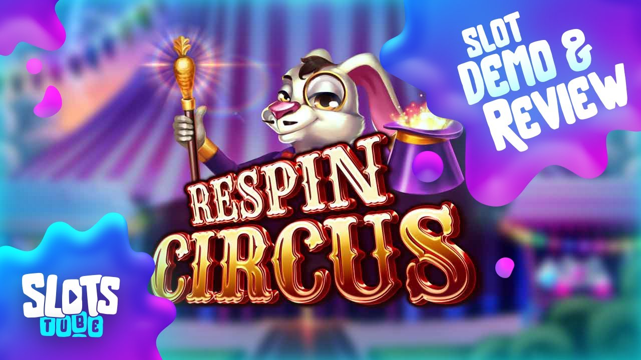 Respin Circus Slot | Free Play | Demo & Review