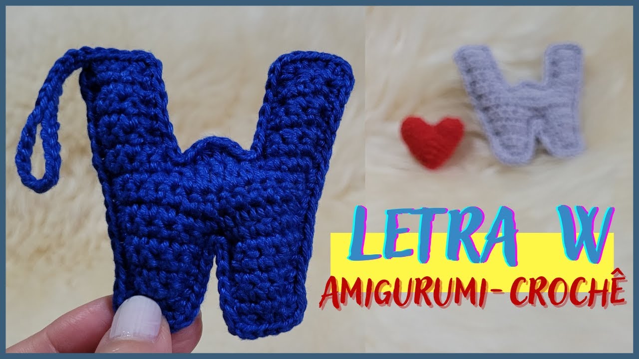 Letra W amigurumi - crochê