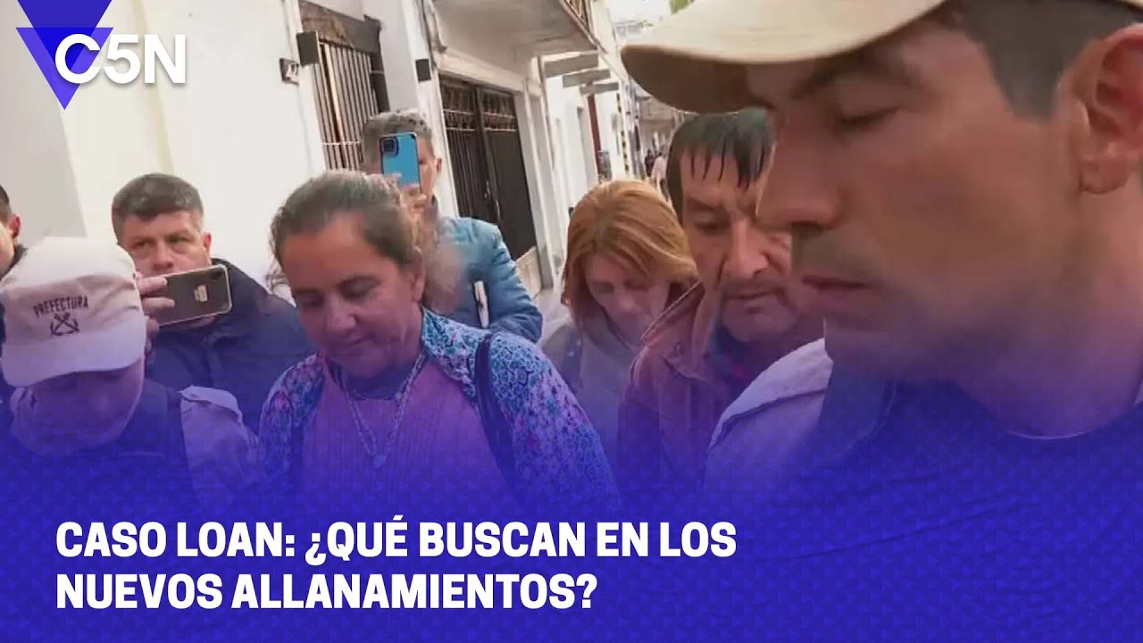 CASO LOAN: ¿QUÉ BUSCAN en los NUEVOS ALLANAMIENTOS?