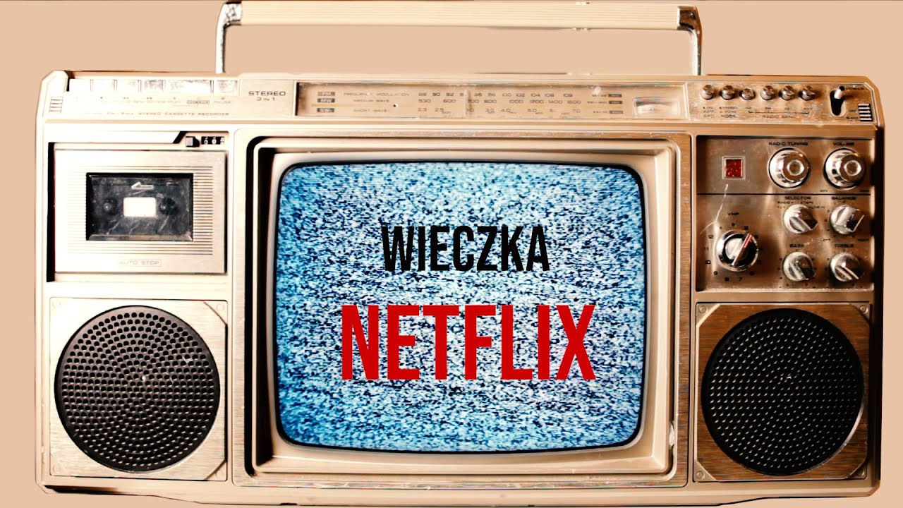 Wieczka - Ntflix