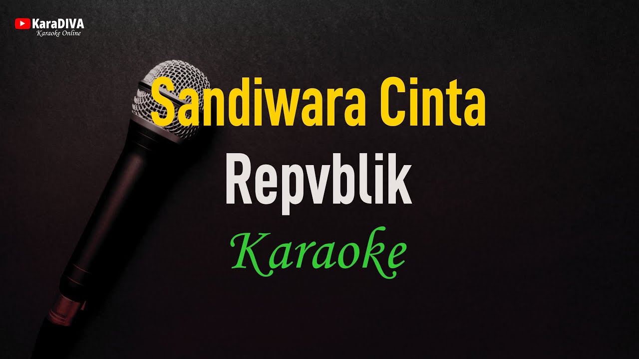 Repvblik - Sandiwara Cinta (Karaoke)