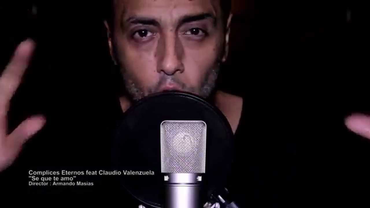 COMPLICES ETERNOS feat CLAUDIO VALENZUELA - Sé Que Te Amo (Video Oficial)