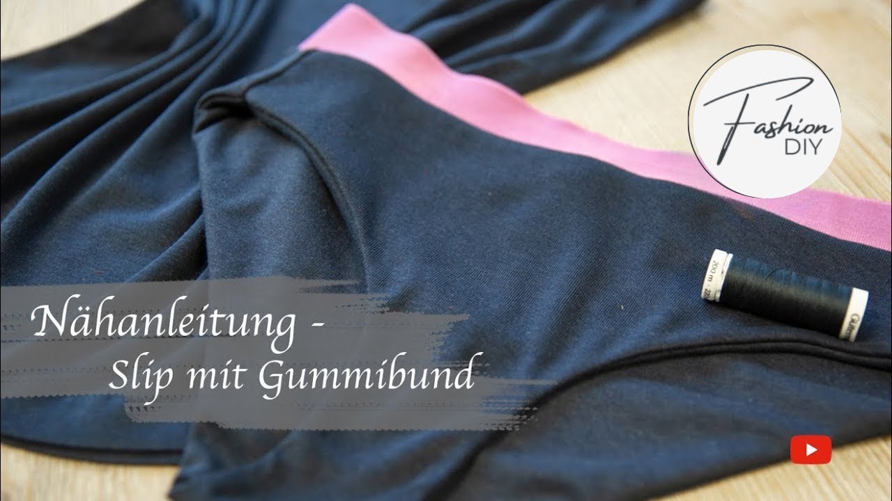 Nähanleitung - Slip mit Gummibund