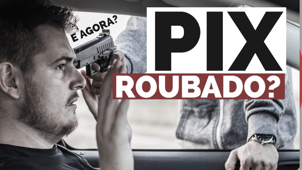 PIX roubado em assalto ou sequestro? Banco devolve? O que fazer?