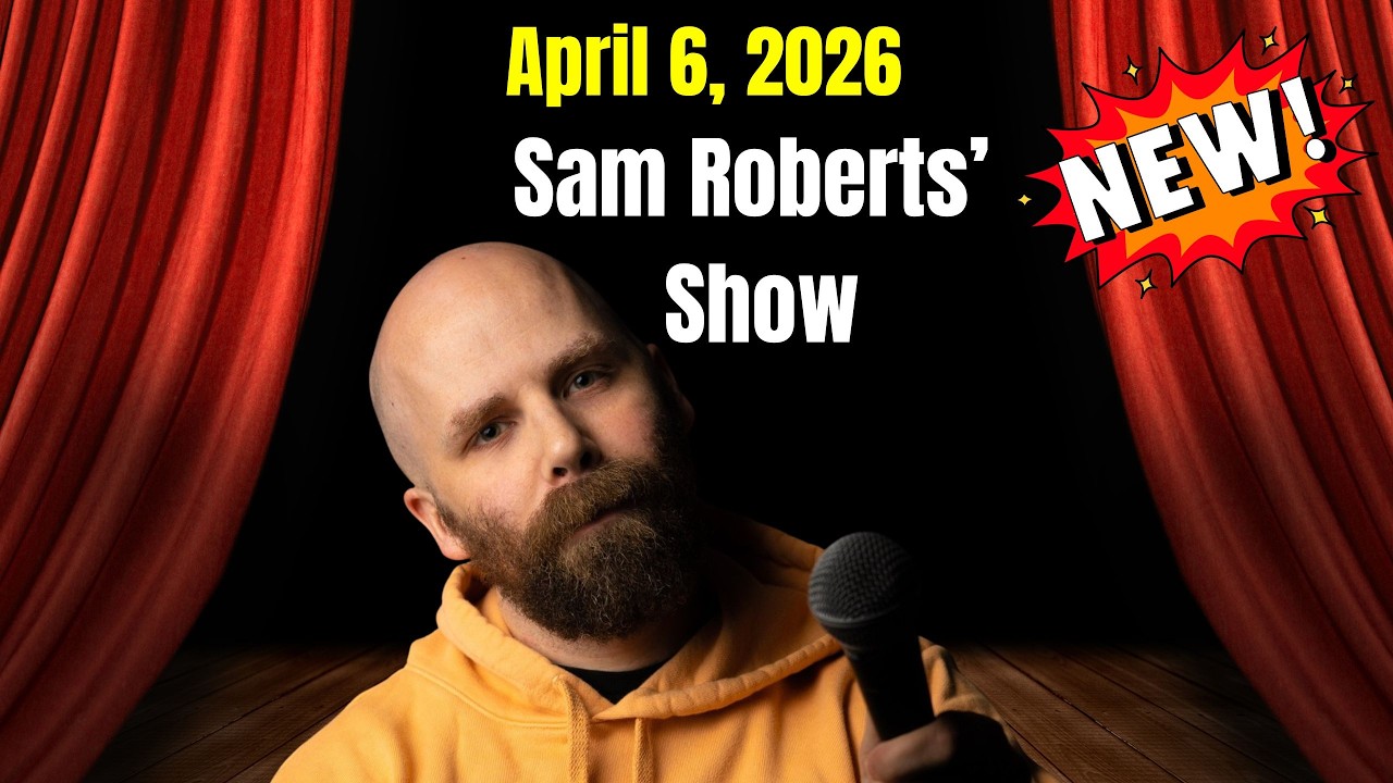 Sam Roberts' Show April 6, 2026 The Boys Are Back