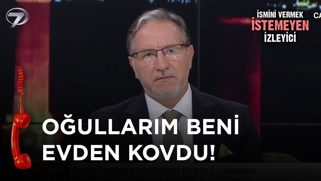 Çocuklarım Benimle Konuşmuyor - İsmini Vermek İstemeyen İzleyici