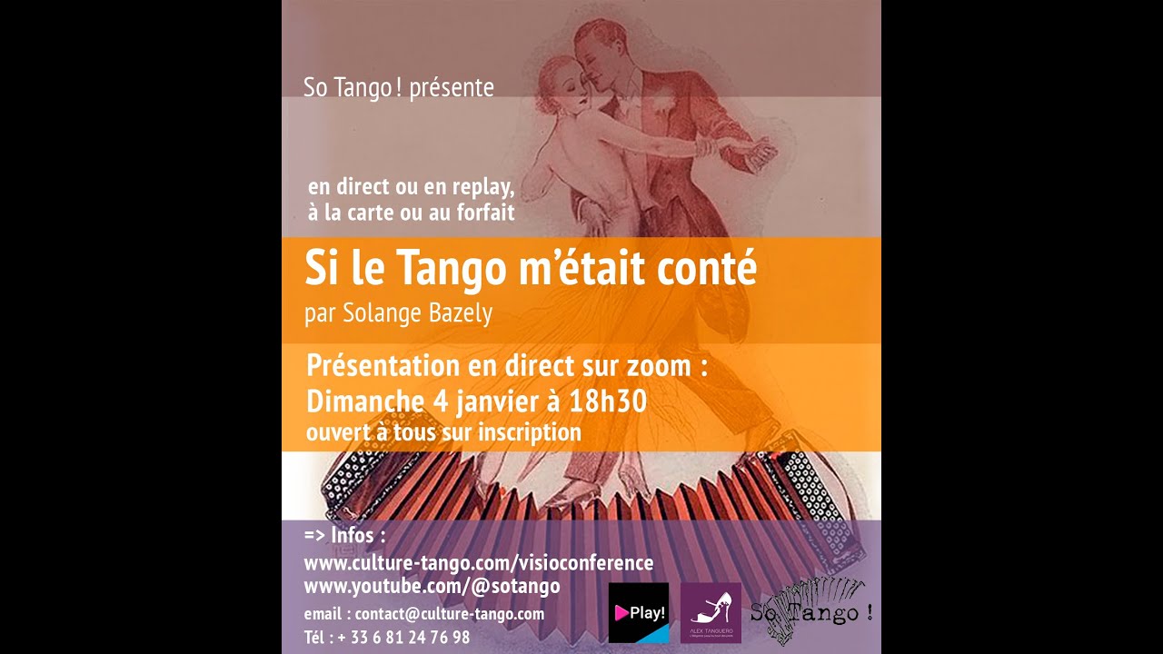Présentation du cycle de 25 Visioconférences SI LE TANGO M'ETAIT CONTE 4/01/2026 par Solange Bazely