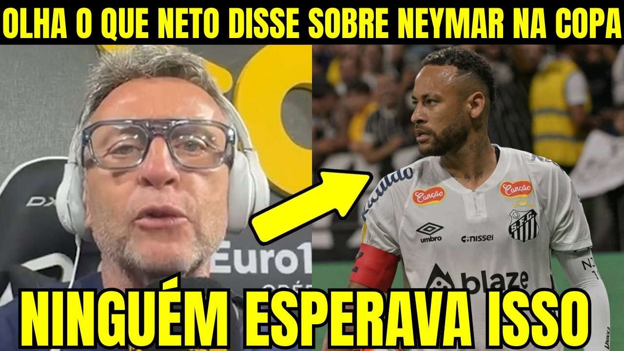 🚨NETO DISPARA SOBRE NEYMAR NA COPA E BATE DE FRENTE COM ANCELLOTI !