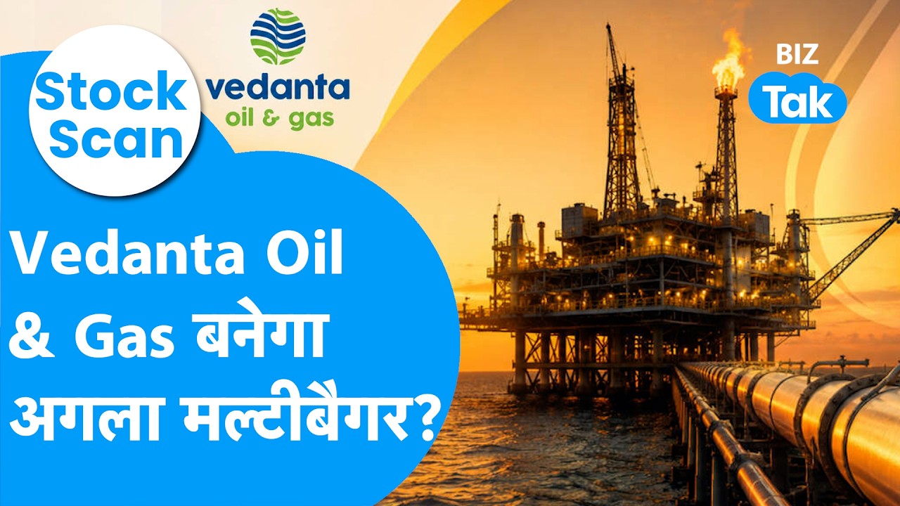 STOCK SCAN : Vedanta Oil & Gas बनेगा अगला मल्टीबैगर? Multibagger Stock I BIZ Tak