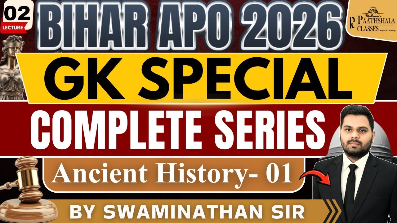 Bihar APO 2026 | GK Special Complete Series | Ancient History – 01 | By Swaminathan Sir