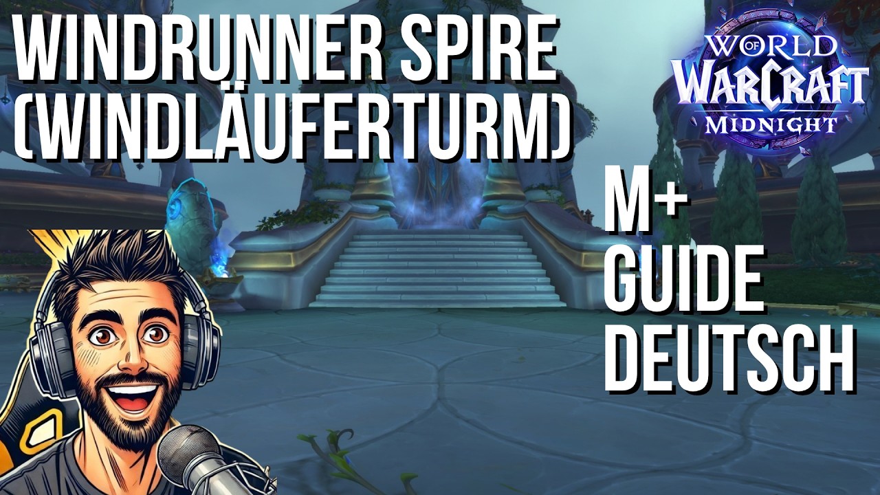 Windrunner Spire (Windl&auml;uferturm) M+ Guide Deutsch | Doctorio